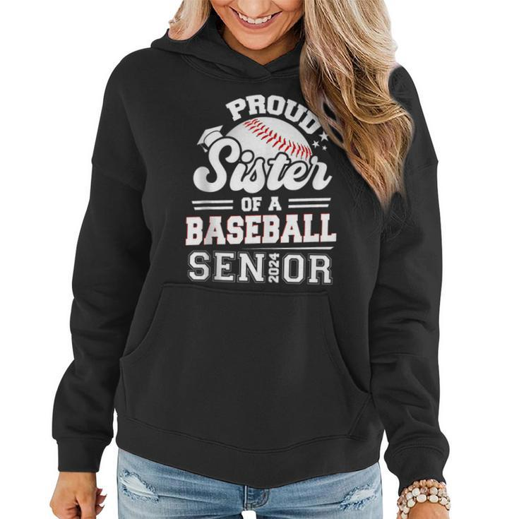 Proud Sister Of A Baseball Senior 2024 Graduate  Gifts For Sister Funny Gifts Women Hoodie