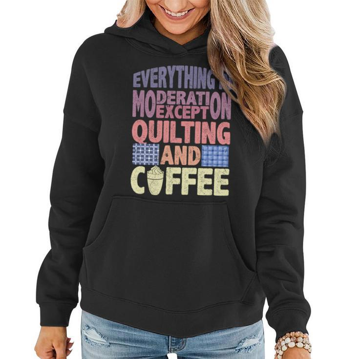 Quilting And Coffee Are Not In Moderation Quote Quilt Women Hoodie