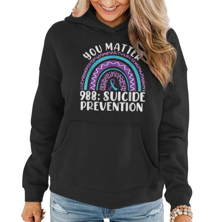 Rainbow You Matter 988 Suicide Prevention Awareness Ribbon Women Hoodie