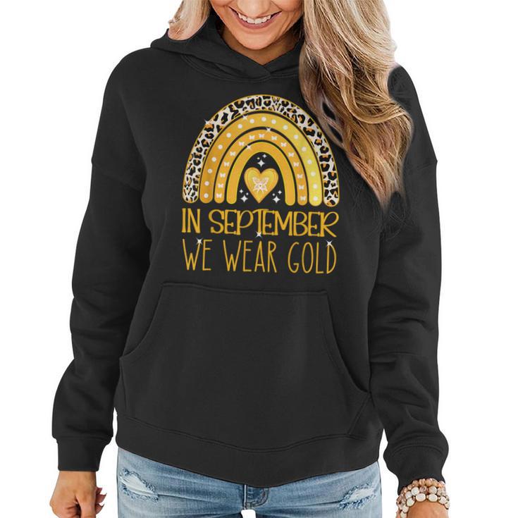 Rainbow In September We Wear Gold Childhood Cancer Awareness Women Hoodie