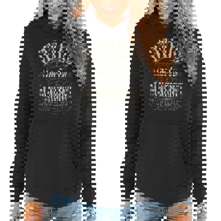 Retired Under New Management See Wife For Details Vintage Women Hoodie