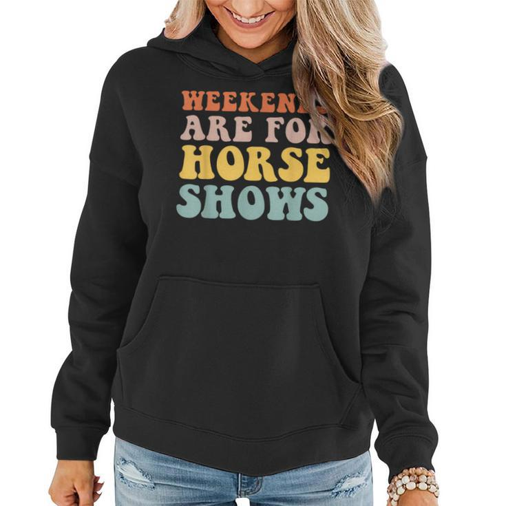Weekends Are For Horse Shows Equestrian Farm Country Women Hoodie