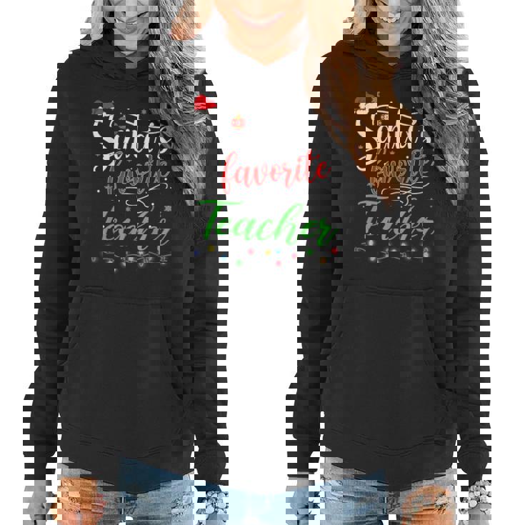 Santas Favorite Teacher Christmas Santa Hat Light Women Hoodie Santas Favorite Teacher Christmas Santa Hat Light Women Hoodie