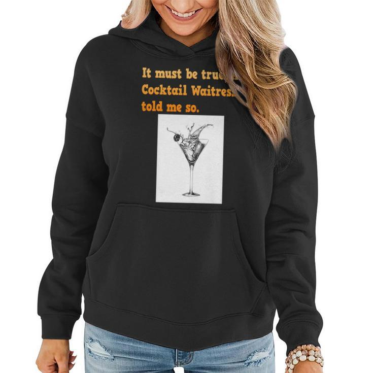 Sarcastic & Funny Cocktail Waitress Told Me So Women Hoodie