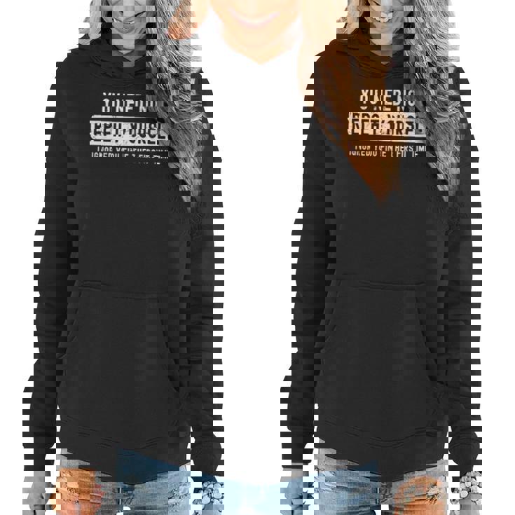 Sarcastic For Men You Need Not Repeat Yourself Sarcastic Women Hoodie