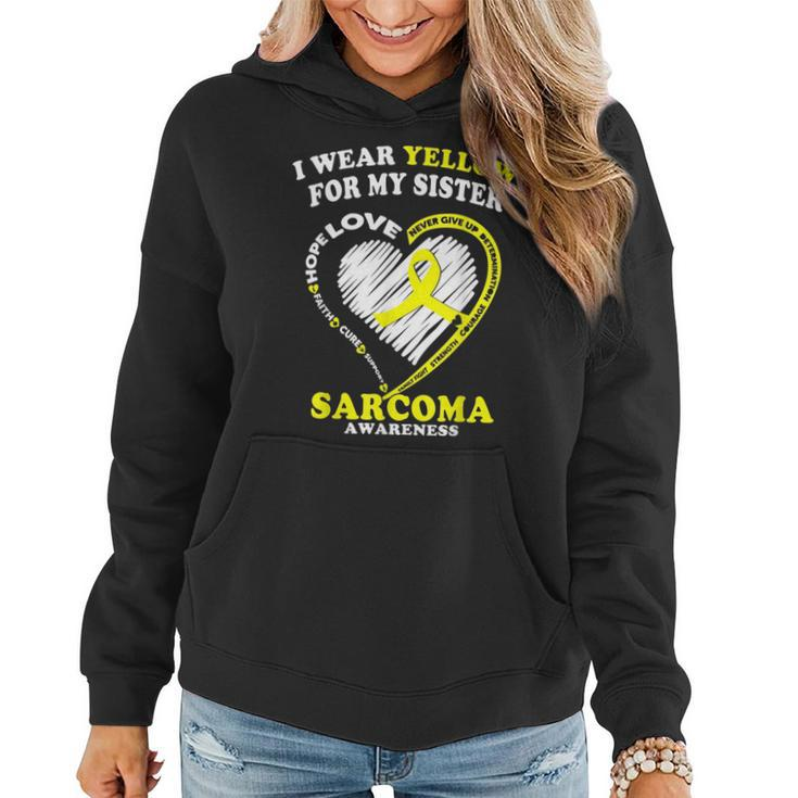 Sarcoma Awareness T  - I Wear Yellow For My Sister Gifts For Sister Funny Gifts Women Hoodie