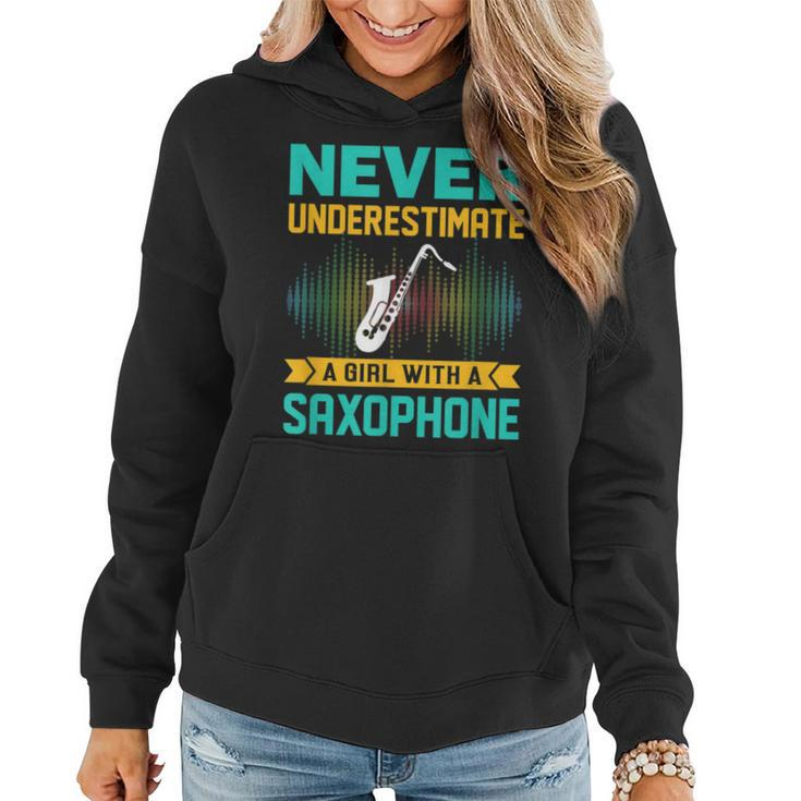 Saxophone Never Underestimate A Girl With A Saxophone Women Hoodie