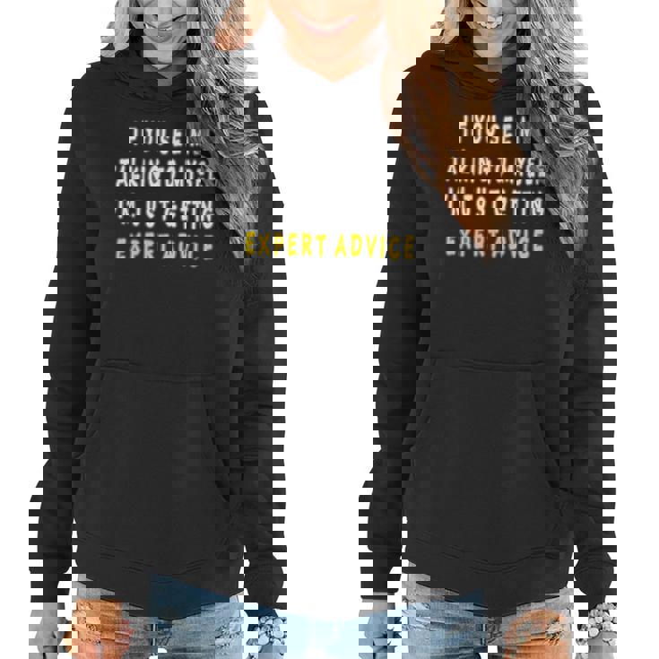 If You See Me Talking To Myself Sarcastic Quote Women Hoodie