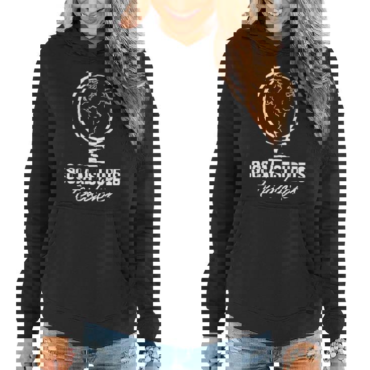 Social Studies Teacher Appreciation Teaching Women Hoodie