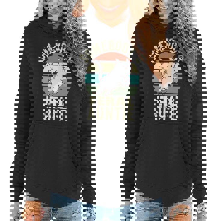 Somebodys Feral Auntie Wild Aunt Retro Cat Wild Family   Women Hoodie