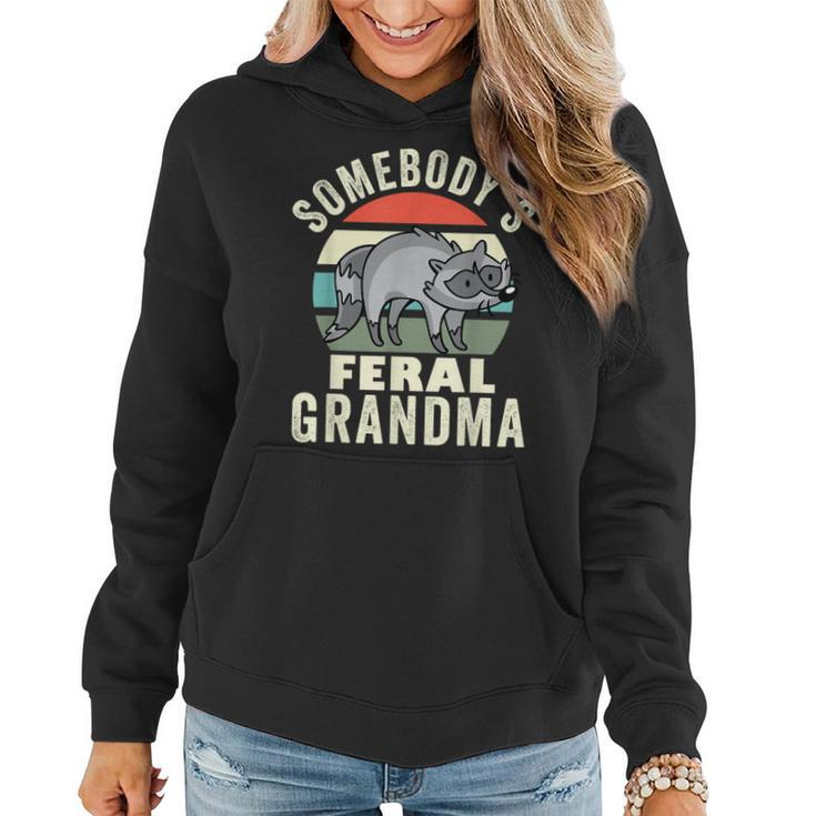 Somebodys Feral Grandma Wild Grandmother Family Retro  Women Hoodie