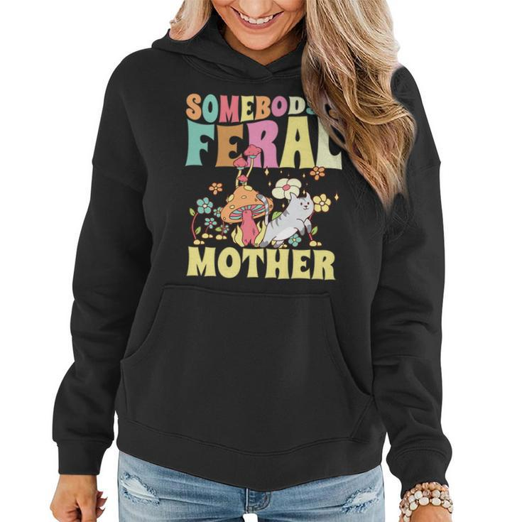 Somebodys Feral Mother Wild Family Cat Mom Floral Mushroom   Gifts For Mom Funny Gifts Women Hoodie