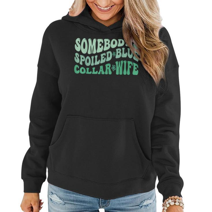 Somebody's Spoiled Blue Collar Wife Collar Worker Club Women Hoodie