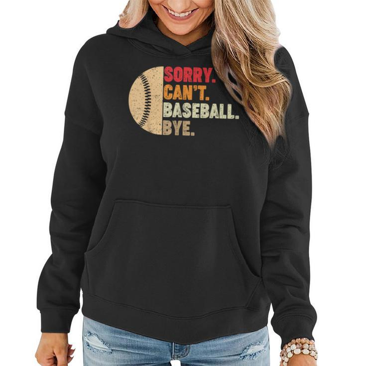 Sorry Cant Baseball Bye Women Men Kids Ns Coach Player Baseball Funny Gifts Women Hoodie