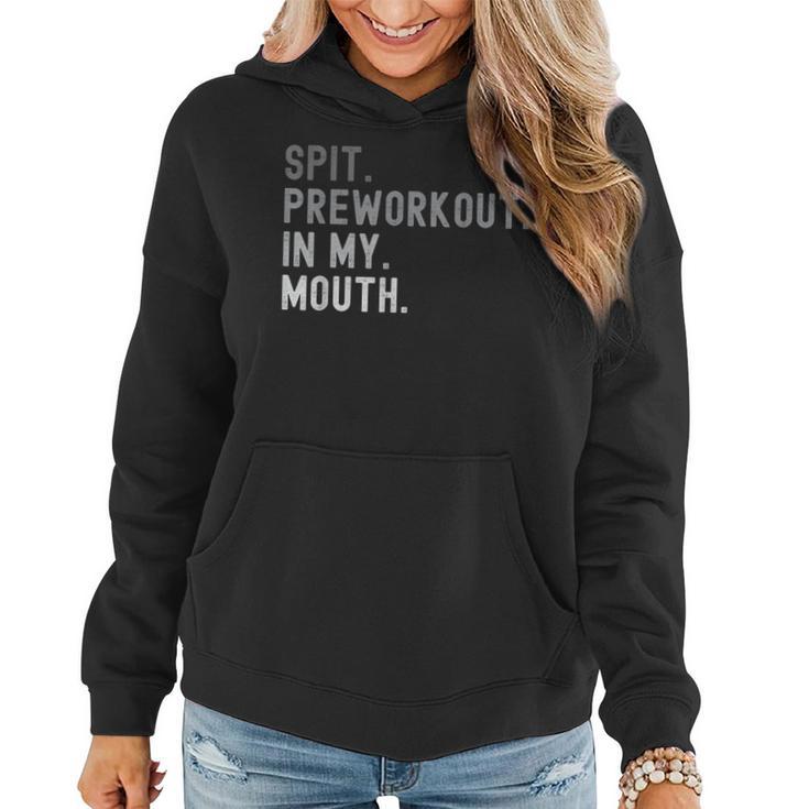 Spit Preworkout In My Mouth Joke For Women Hoodie