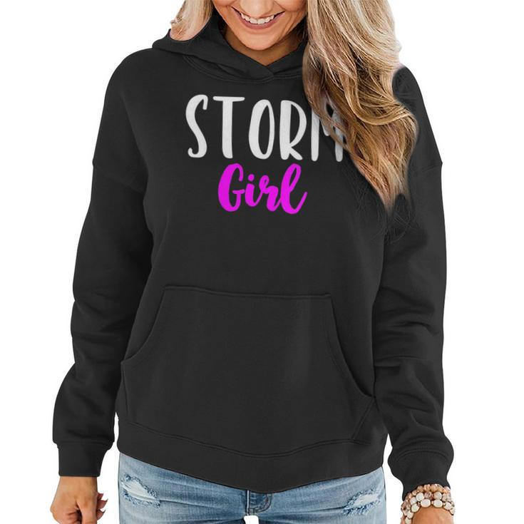 Storm Girl Women Chasing Chaser Funny Cute Gift Gift For Womens Women Hoodie