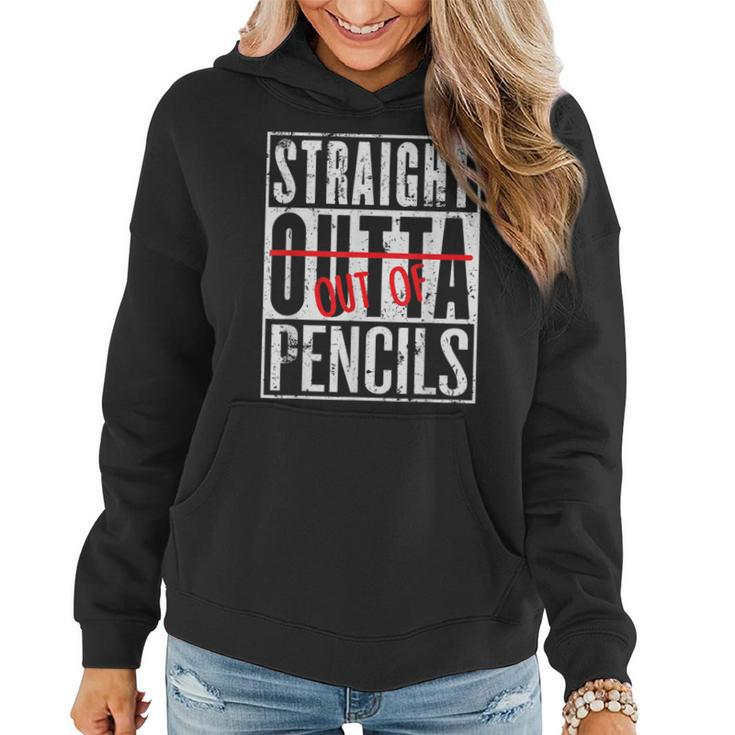 Straight Out Of Pencils English School Teacher Women Hoodie
