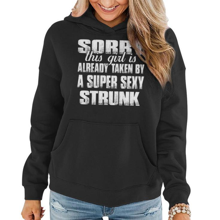 Strunk Name Gift This Girl Is Already Taken By A Super Sexy Strunk V2 Women Hoodie