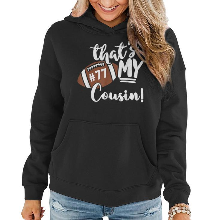 That's My Cousin Football 77 Jersey Number Vintage Mom Dad Women Hoodie