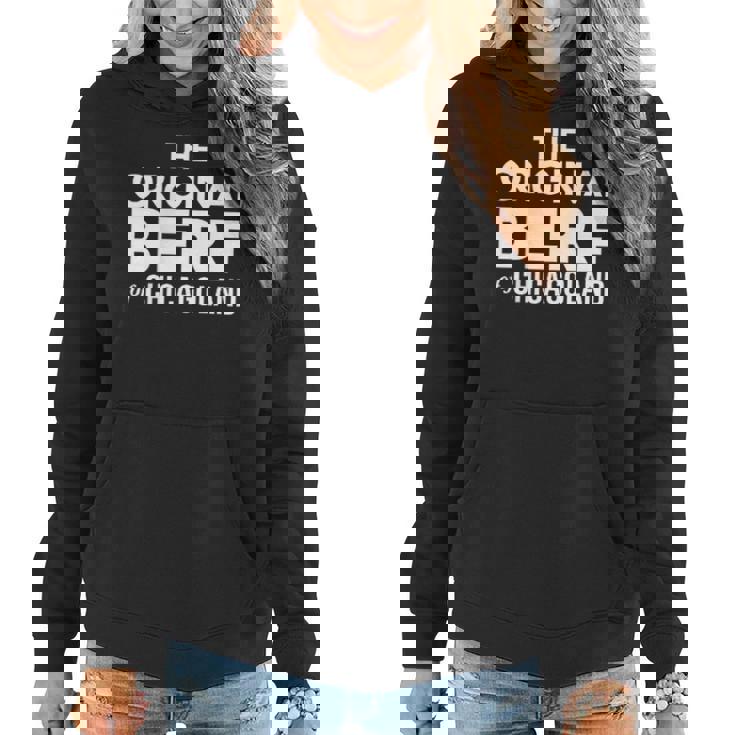 The Original Berf Of Chicagoland  For Men Women Women Hoodie