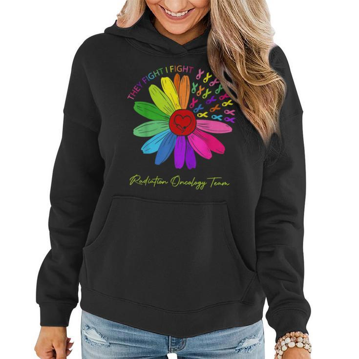They Fight I Fight Oncology Team Radiation Oncology Nurse Women Hoodie