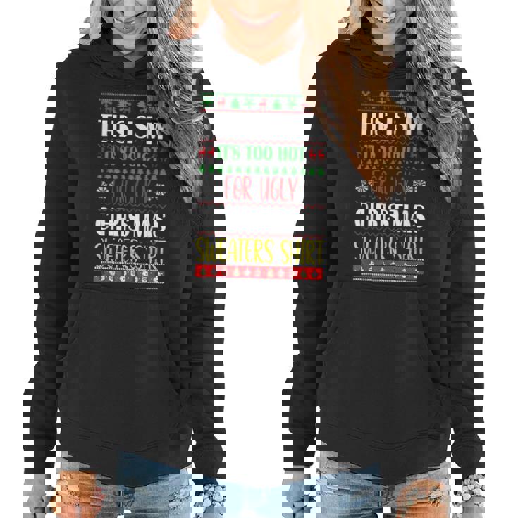 This Is My Its Too Hot For Ugly Christmas Sweaters Women Hoodie