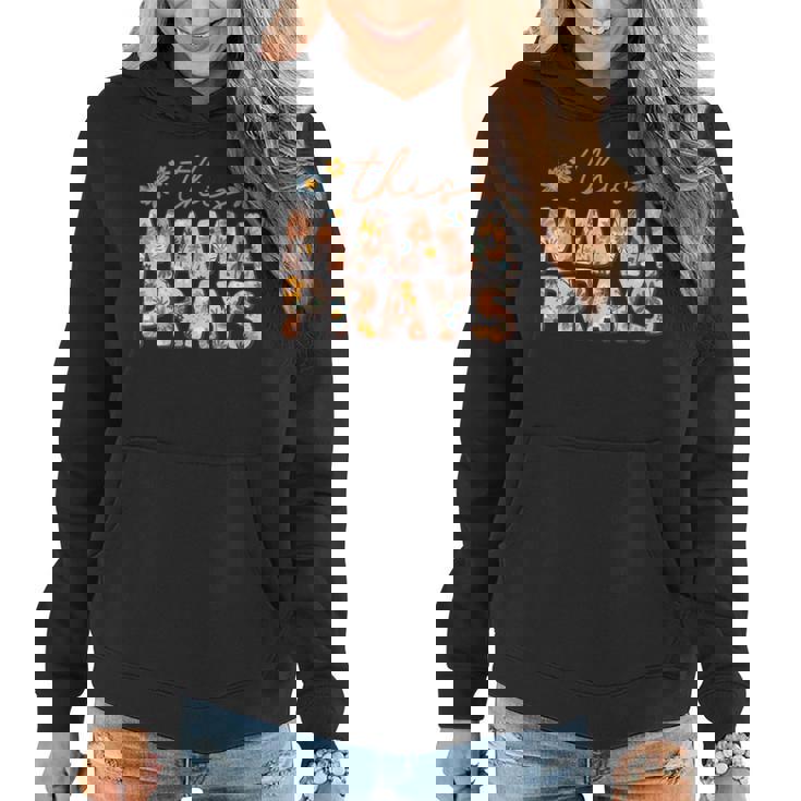 This Mama Prays Floral Christian Mommy Faith Mothers Day Mothers Day Funny Gifts Women Hoodie