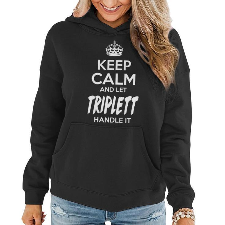 Triplett Name Gift Keep Calm And Let Triplett Handle It V2 Women Hoodie