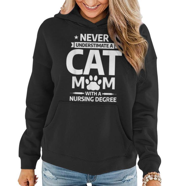 Never Underestimate A Cat Mom With A Nursing Degree Women Hoodie