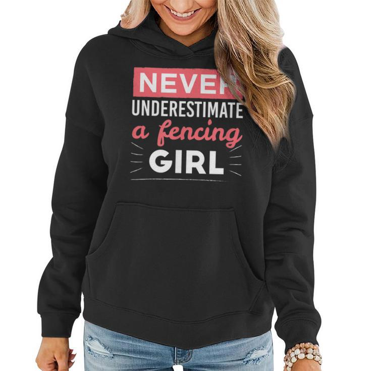 Never Underestimate A Fencing Girl Fencing Women Hoodie