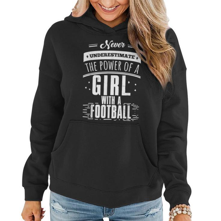 Never Underestimate A Girl With A Football Women Hoodie