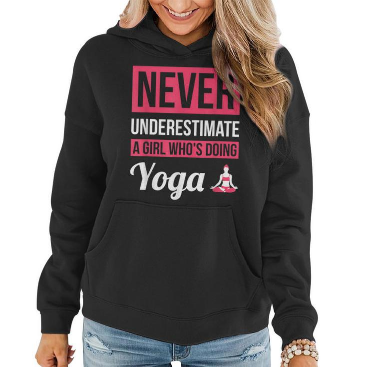 Never Underestimate A Girl Who's Doing Yoga Women Hoodie