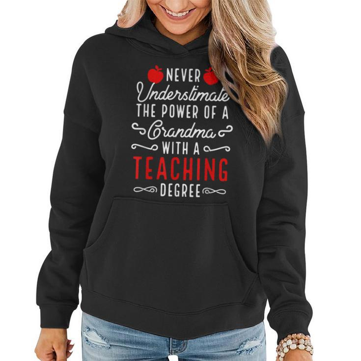 Never Underestimate A Grandma With A Teaching Degree Women Hoodie