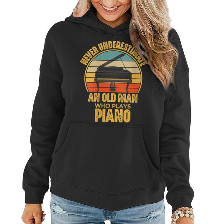 Never Underestimate An Old Man Who Plays Piano Pianist Women Hoodie