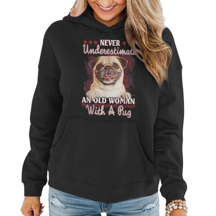Never Underestimate An Old Woman With A Pug Women Hoodie