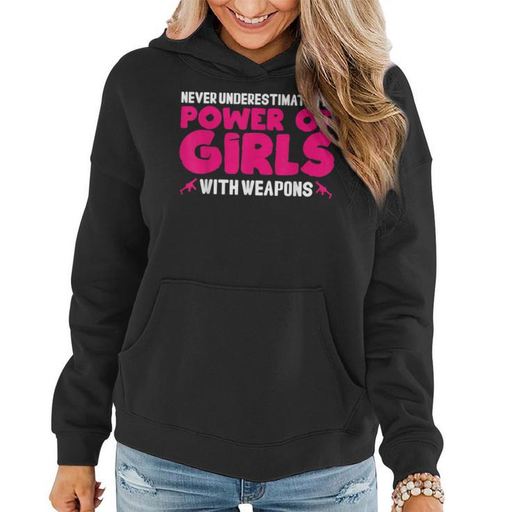 Never Underestimate The Power Of Girls With Weapons Women Hoodie