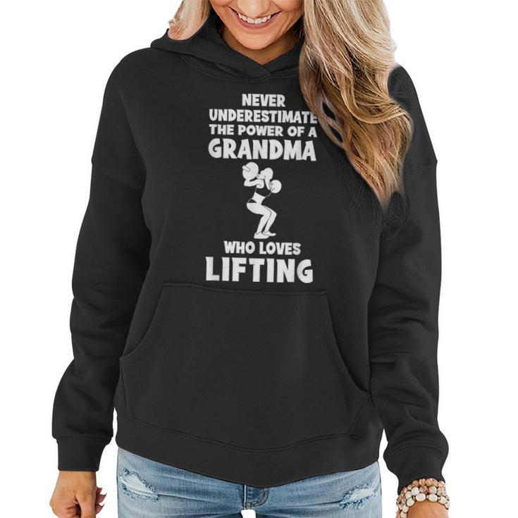 Never Underestimate The Power Of A Grandma With A Lifting Te Women Hoodie