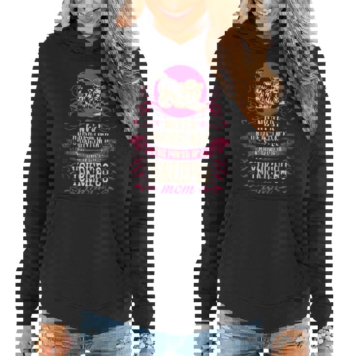 Never Underestimate Power Of Yorkiepoo Mom Women Hoodie