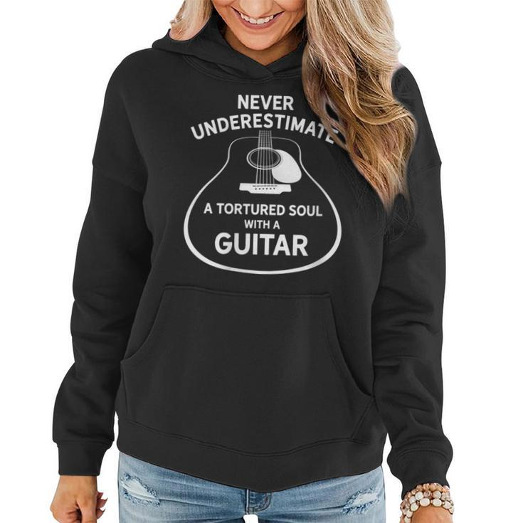 Never Underestimate A Tortured Soul With A Guitar Women Hoodie