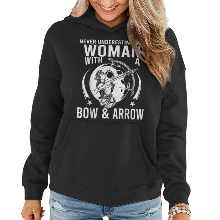 Never Underestimate A Woman With A Bow And Arrow Archery Women Hoodie