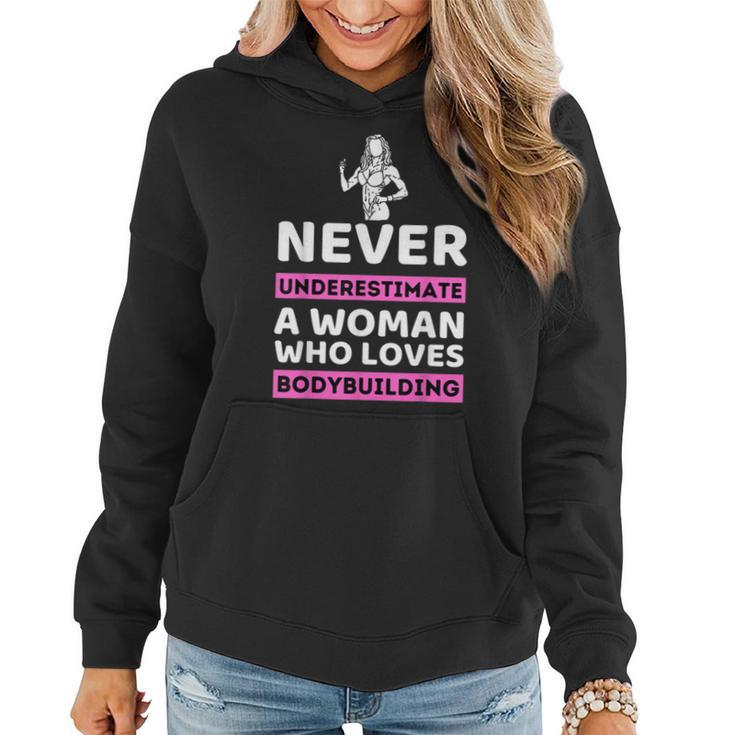 Never Underestimate A Woman Who Loves Bodybuilding Women Hoodie