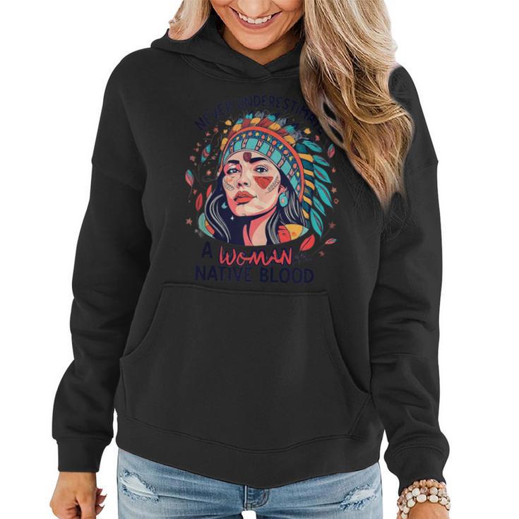 Never Underestimate A Woman With Native Blood Feathers Women Hoodie