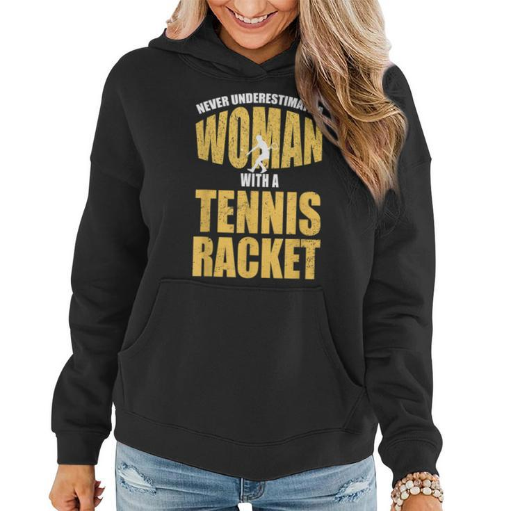 Never Underestimate A Woman With A Tennis Racket Women Hoodie