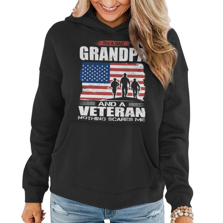 Veteran Vets Us Flag I´M Dad Grandpa And A Veteran Nothing Scares Me Veterans Women Hoodie
