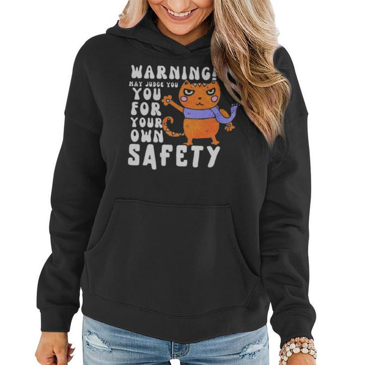 Warning May Judge You For Your Own Safety  - Warning May Judge You For Your Own Safety  Women Hoodie
