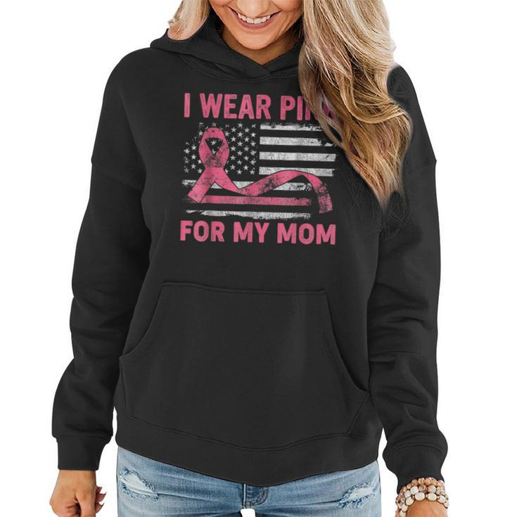 I Wear Pink For My Mama American Breast Cancer Support Squad Women Hoodie