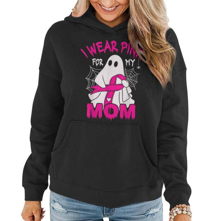 I Wear Pink For My Mom Breast Cancer Awareness Halloween Women Hoodie