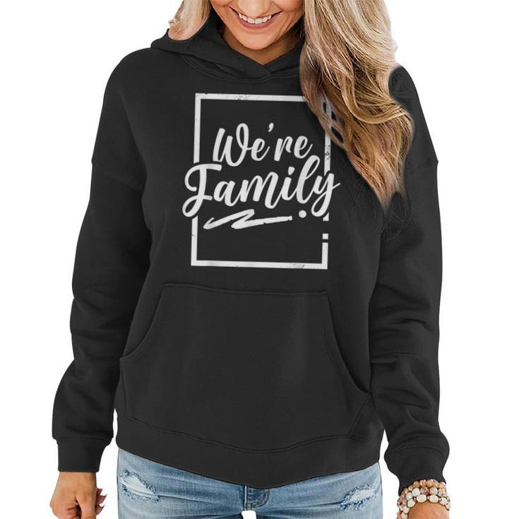 We're Family Relatives Sarcastic Reunion Sayings Women Hoodie