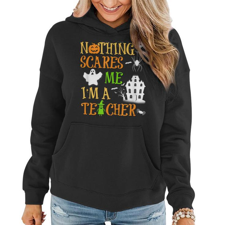 You Cant Scare Me Im A Teacher School Halloween Costume  Halloween Costume Funny Gifts Women Hoodie