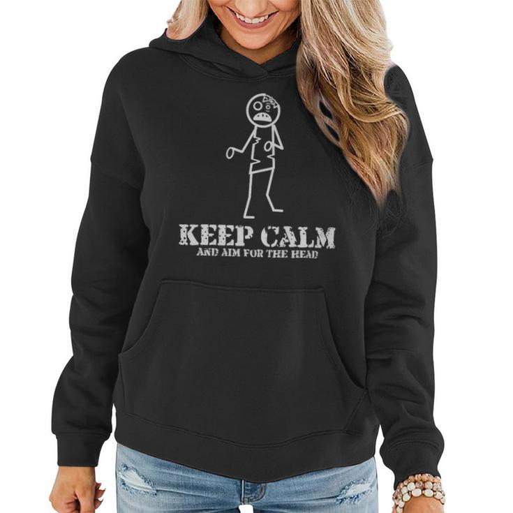 Zombie Keep Calm And Go For The Head Shot  - Zombie Keep Calm And Go For The Head Shot  Women Hoodie